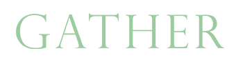 Gather